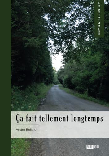 Ça fait tellement longtemps - Tome 2 von Publibook