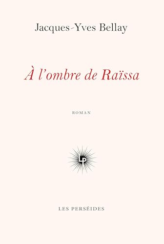 A l'ombre de Raïssa von PERSEIDES