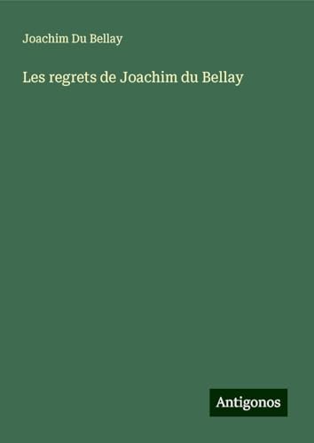 Les regrets de Joachim du Bellay