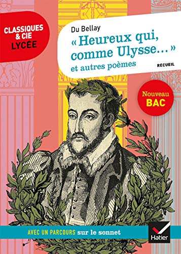 « Heureux qui, comme Ulysse... » et autres poèmes (Du Bellay): suivi d'un parcours sur le sonnet von HATIER