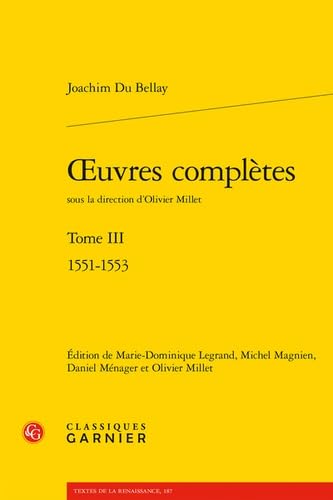 Oeuvres complètes. tome iii - 1551-1553: 1551-1553 Oeuvres complètes. tome iii - 1551-1553: 1551-1553 von CLASSIQ GARNIER