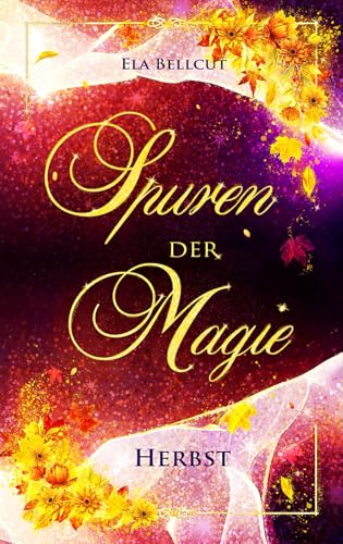 Spuren der Magie: Herbst von Independently published