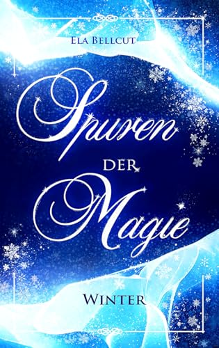 Spuren der Magie: Winter von Independently published