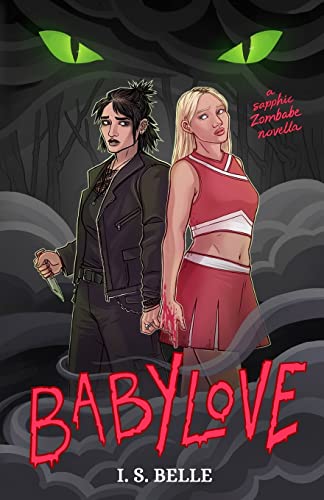 BABYLOVE: a dark sapphic romance novella (BABYLOVE #1) von I. S. Belle