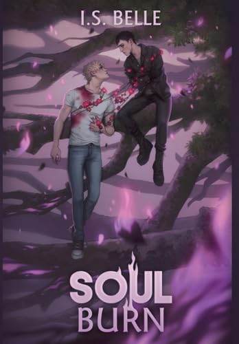 Soul Burn (Blood Tethered #3, HARDCOVER) von I. S. Belle