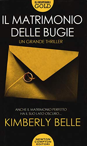 Il matrimonio delle bugie (Gli insuperabili Gold, Band 170) von Newton Compton Editori