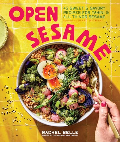 Open Sesame: 45 Sweet & Savory Recipes for Tahini & All Things Sesame von B Blue Star Press