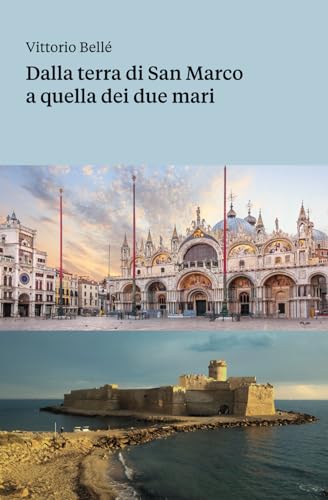 Dalla terra di San Marco a quella dei due mari von Ronzani Editore
