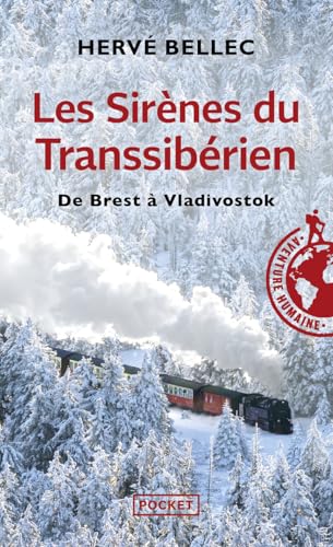 Les Sirènes du Transsibérien: De Brest à Vladivostok
