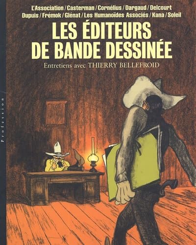 Editeur bande dessinée, entretiens avec Thierry Bellefroid - Tome 1 - Editeur bande dessinée, entret von NIFFLE