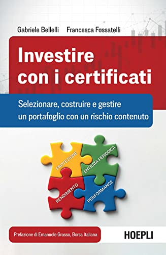 Investire con i certificati. Selezionare, costruire e gestire un portafoglio con un rischio contenuto (Finanza) von HOEPLI