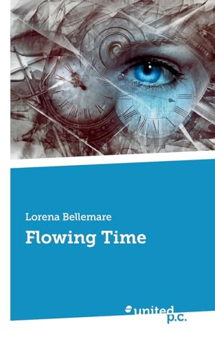 Flowing Time Flowing Time von united p.c.