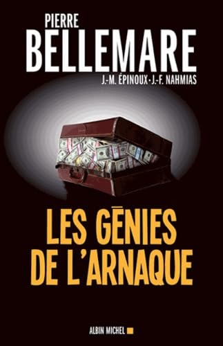 Les Génies de l'arnaque: 80 chefs-d'oeuvre de l'escroquerie von ALBIN MICHEL