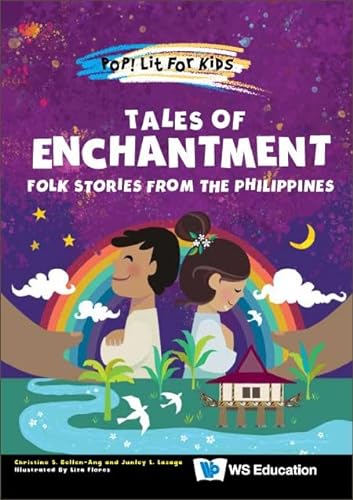 Tales of Enchantment: Folk Stories from the Philippines (Pop! Lit For Kids, Band 0) von World Scientific Publishing Co Pte Ltd