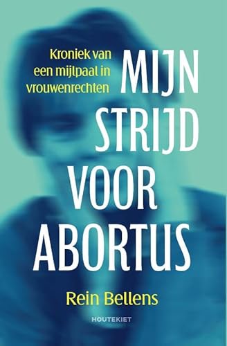 Mijn strijd voor abortus: Kroniek van een mijlpaal in vrouwenrechten Mijn strijd voor abortus: Kroniek van een mijlpaal in vrouwenrechten von Houtekiet