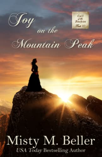 Joy on the Mountain Peak (Call of the Rockies series, Band 10) von Misty M. Beller Books