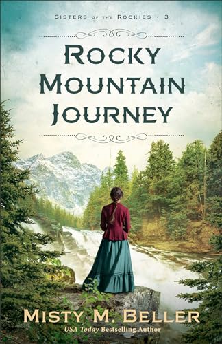 Rocky Mountain Journey (Sisters of the Rockies, 3, Band 3) von Bethany House Publishers, a division of Baker Publishing Group