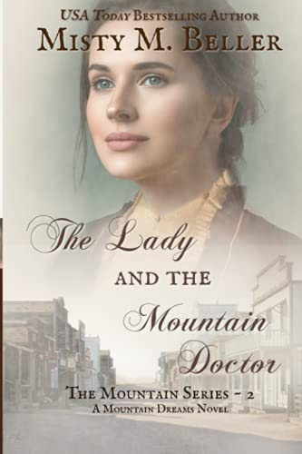 The Lady and the Mountain Doctor (The Mountain series, Band 2)