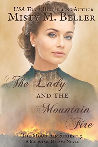 The Lady and the Mountain Fire (The Mountain series, Band 3)