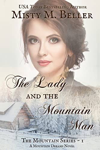 The Lady and the Mountain Man (The Mountain series, Band 1) von Misty M. Beller Books, Inc.