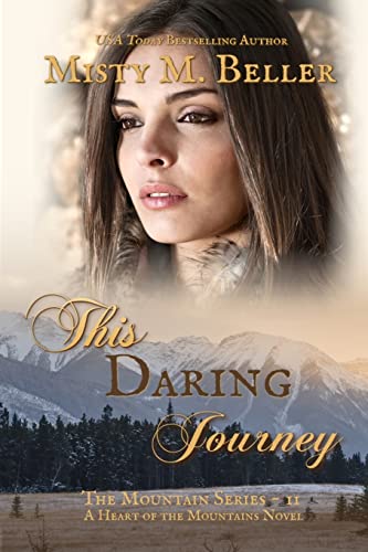 This Daring Journey (The Mountain series, Band 11)