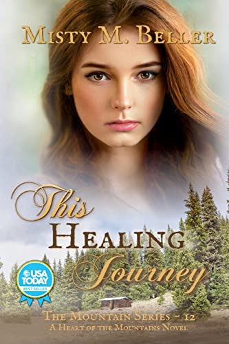 This Healing Journey (The Mountain series, Band 12)