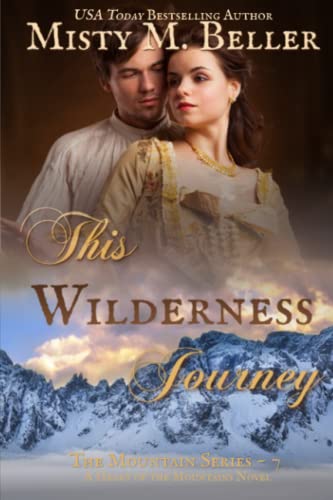 This Wilderness Journey (The Mountain series, Band 7)