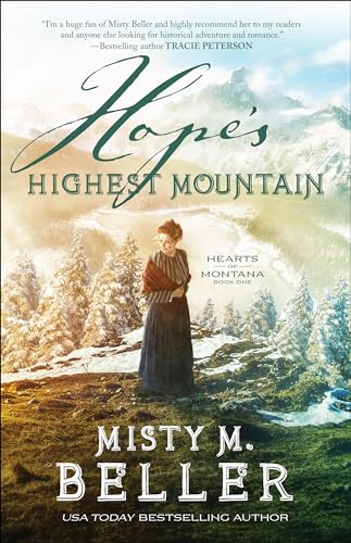Hope's Highest Mountain (Hearts of Montana, Band 1)