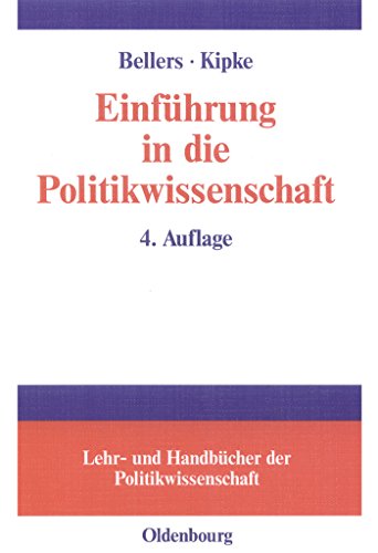 Einführung in die Politikwissenschaft (Lehr- und Handbücher der Politikwissenschaft)