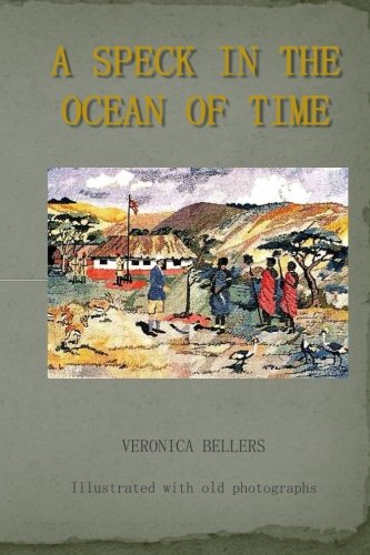 A Speck in the Ocean of Time A Speck in the Ocean of Time von CreateSpace Independent Publishing Platform