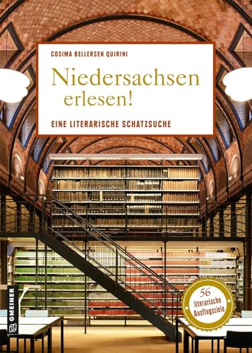 Niedersachsen erlesen!: Eine literarische Schatzsuche (Lieblingsplätze im GMEINER-Verlag) von Gmeiner Verlag