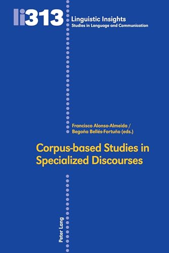 Corpusbased Studies in Specialized Discourses: DE (Linguistic Insights, Band 313) von Peter Lang