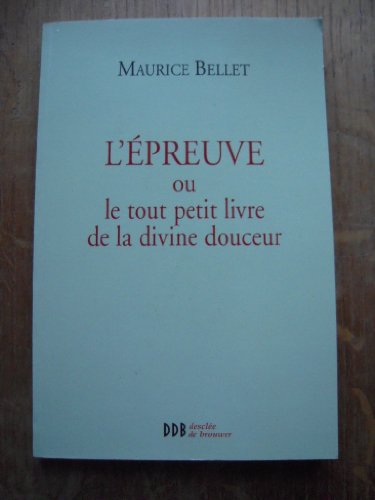 L'Epreuve: ou le petit livre de la divine douceur