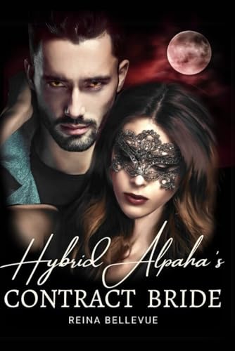Hybrid Alpha's Contract Bride von EGlobal Creative Publishing, Inc.