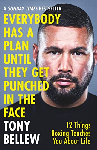 Everybody Has a Plan Until They Get Punched in the Face: 12 Things Boxing Teaches You About Life, from the I'm A Celeb star Everybody Has a Plan Until They Get Punched in the Face: 12 Things Boxing Teaches You About Life, from the I'm A Celeb star
