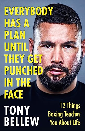 Everybody Has a Plan Until They Get Punched in the Face: 12 Things Boxing Teaches You About Life