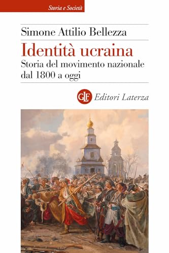 Identità ucraina. Storia del movimento nazionale dal 1800 a oggi (Storia e società) von Laterza