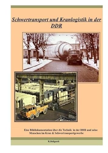 VEB Kombinat Kraftverkehr "Ostseetrans" Rostock / Schwertransport der DDR: Geschichte des Schwertransportes der DDR in Bildern