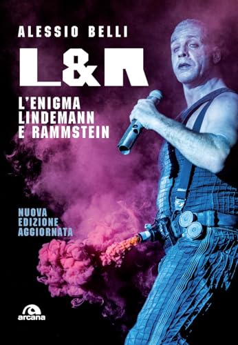 L & R. L'enigma Lindemann e Rammstein. Nuova ediz. (Musica)