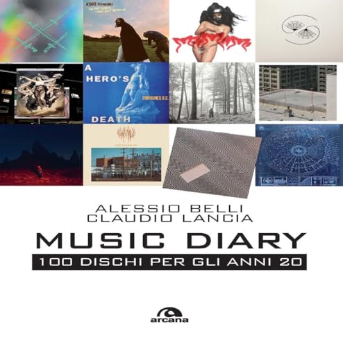 Music diary. 100 dischi per gli anni 20 (Musica) von Arcana