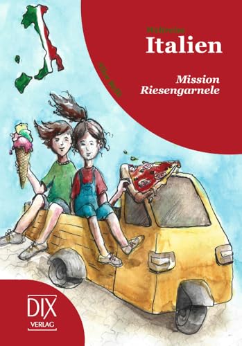 Weltreise Italien: Mission Riesengarnele von DIX Verlag & PR