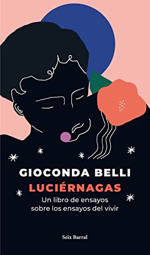 Luciérnagas / Fireflies: Un libro de ensayos sobre los ensayos del vivir / a book of essays about the essays of living / A Book of Essays About the Essays of Living