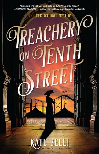 Treachery on Tenth Street (A Gilded Gotham Mystery, Band 3)