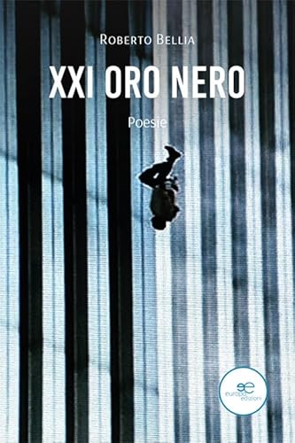XXI Oro nero (Tracciare spazi) von Europa Edizioni