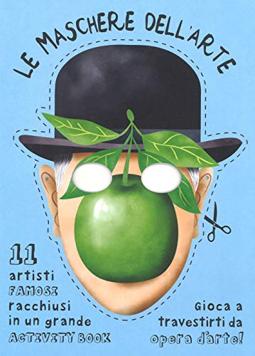Le maschere dell'arte von 24 Ore Cultura