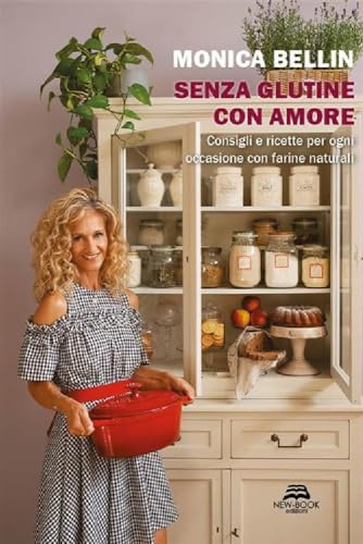 Senza glutine con amore. Consigli e ricette per ogni occasione con farine naturali (Biografia) von New-Book