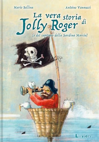 La vera storia di Jolly Roger (e del capitano della Sardina Marcia) (Altre piccole pesti)