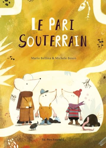 Le pari souterrain von PERE FOUETTARD