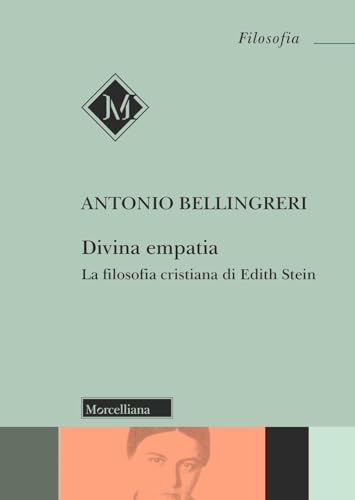 Divina empatia. La filosofia cristiana di Edith Stein von Morcelliana