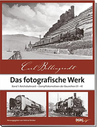Das fotografische Werk, Band 1: Reichsbahn-Zeit, Dampflokomotiven der Baureihen 01 - 45 von DGEG Medien